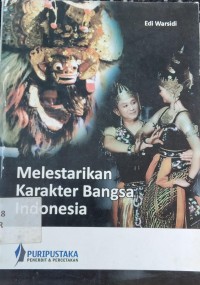 Melestarikan Karakter Bangsa Indonesia