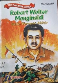 Robert Wolter Monginsidi: Setia Sampai Akhir