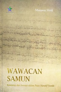 Wawacan Samun: Konvensi dan Inovasi dalam Puisi Naratif Sunda